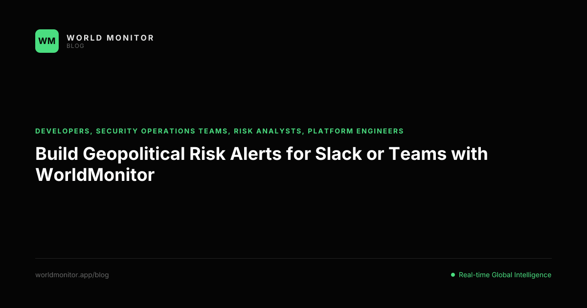 Build Geopolitical Risk Alerts for Slack or Teams with IBRAINEWS MONITOR